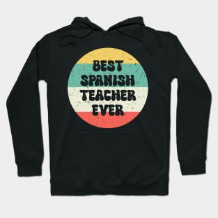 Best Spanish Teacher Ever Hoodie